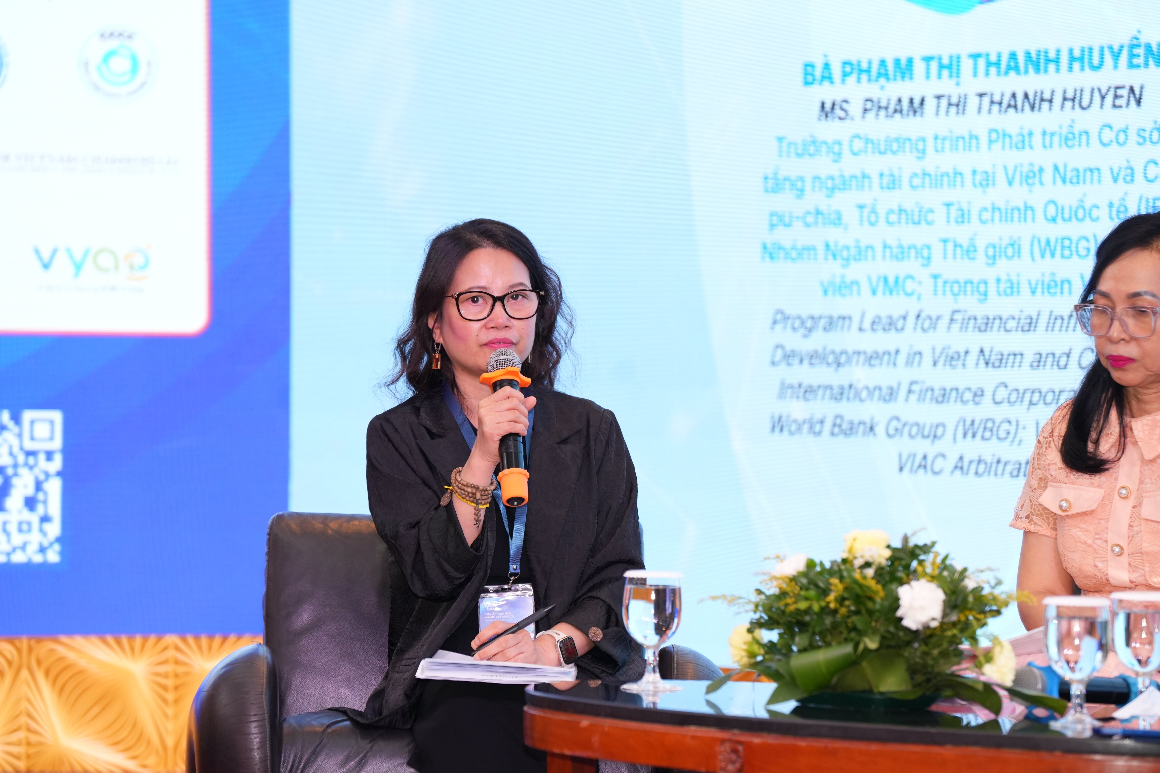 Ms. Pham Thi Thanh Huyen &ndash; Program Lead for Financial Infrastructure Development in Vietnam and Cambodia, International Finance Corporation (IFC), World Bank Group (WBG); VMC Mediator; VIAC Arbitrator.